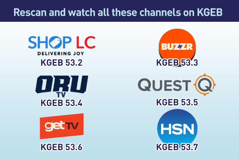 Rescan and watch all these channels on KGEB: ShopLC, HSN, ORU TV, Quest TV, GETtv, and Buzzr.