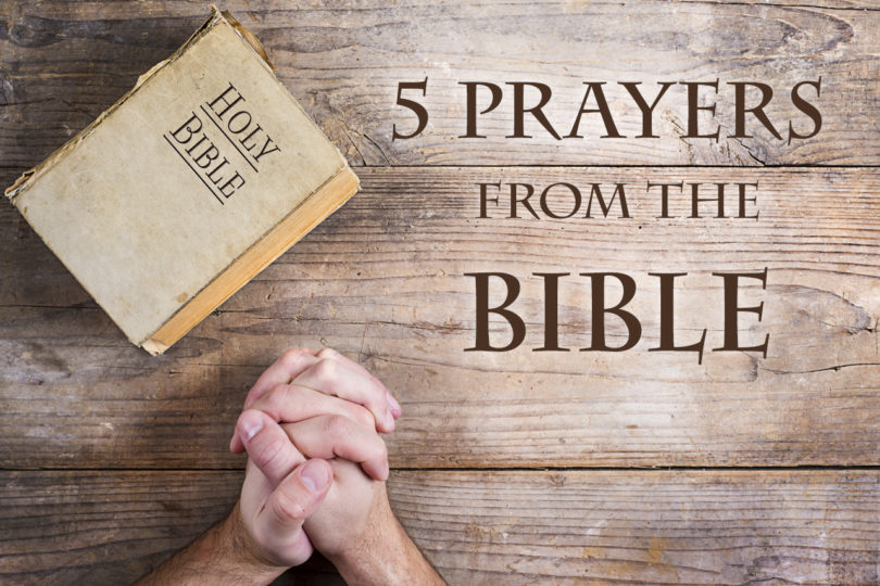 5 Prayers from the Bible