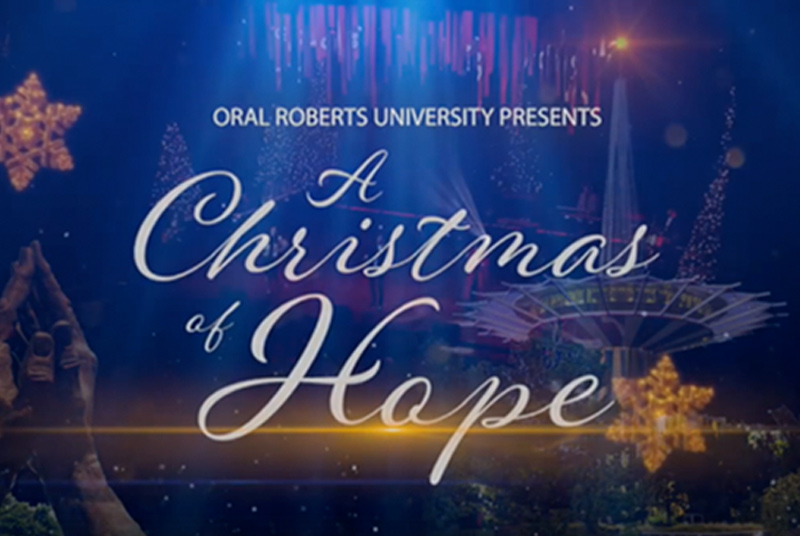 ORU Presents: A Christmas of Hope