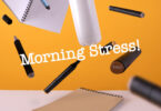 Morning Stress